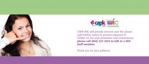 CAPK WIC is still open and ready to serve the commmunity.